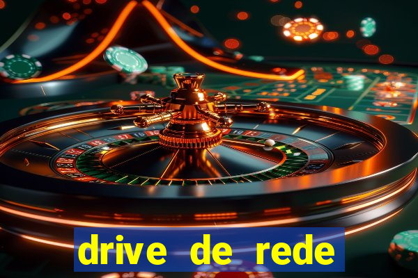 drive de rede windows 7